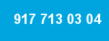 917 713 03 04 917 713 03 04